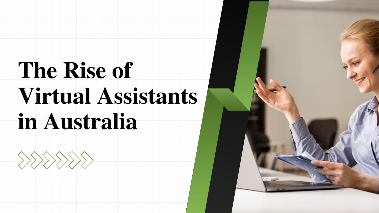 The Rise of Virtual Assistants in Australia: A Smart Business Move