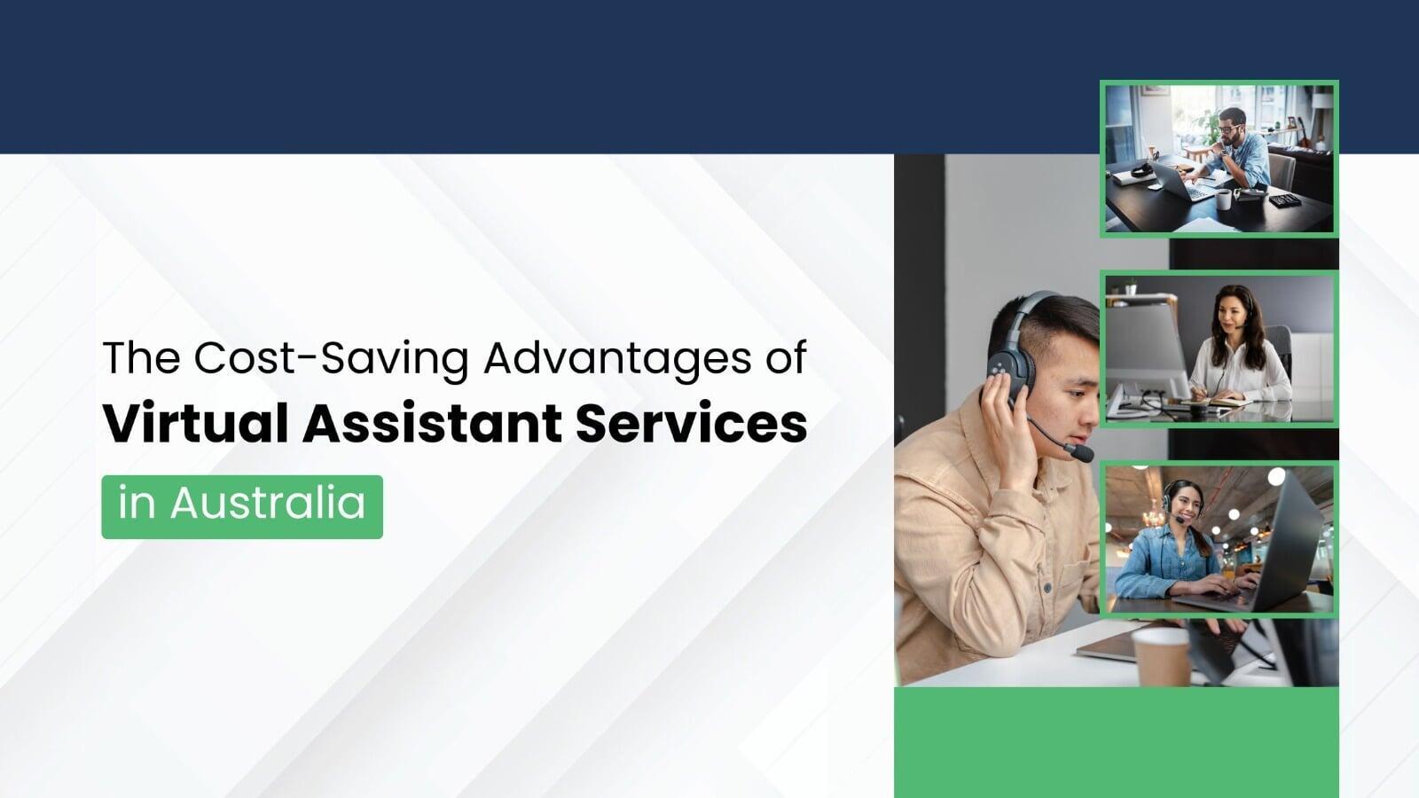 The Cost-Saving Advantages of Virtual Assistant Services in Australia