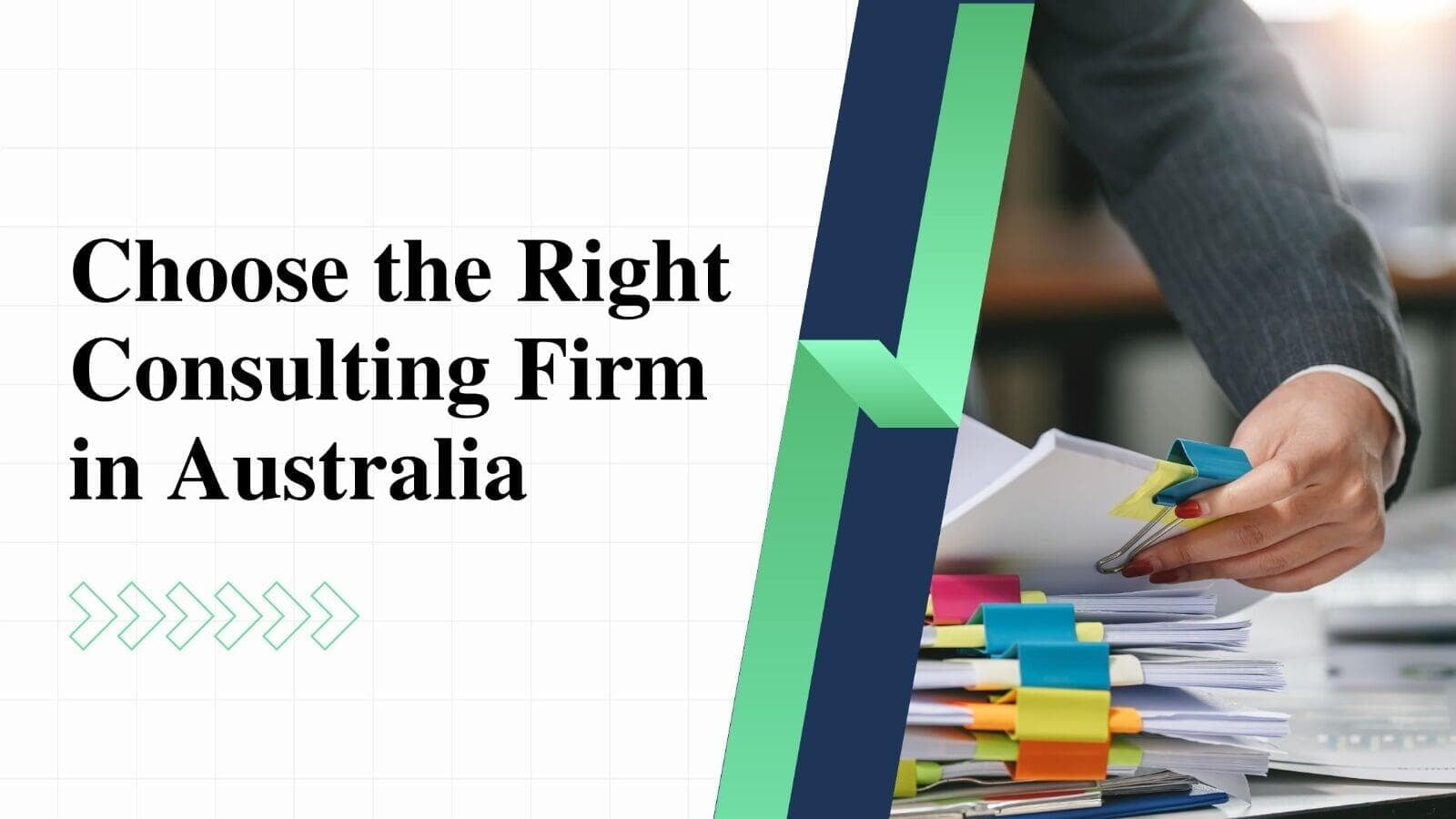 How to Choose the Right Consulting Firm in Australia: A Complete Guide for Businesses
